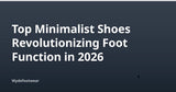 Top Minimalist Shoes Revolutionizing Foot Function in 2026 — Wydefootwear